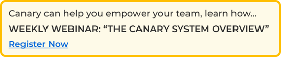 Register now for our weekly webinar "The Canary System Overview".